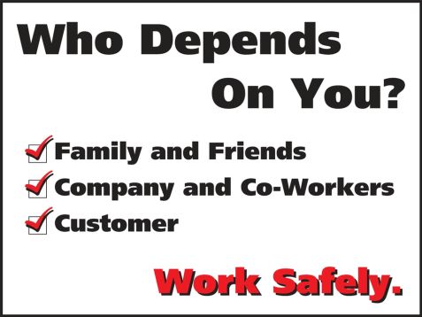 Motivation Product, Legend: WHO DEPENDS ON YOU? FAMILY AND FRIENDS / COMPANY AND CO-WORKERS / CUSTOMER. WORK SAFELY