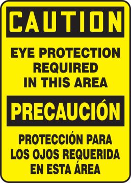 CAUTION EYE PROTECTION REQUIRED IN THIS AREA (BILINGUAL)