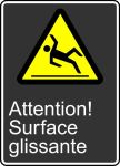 Safety Sign, Legend: CAUTION SLIPPERY SURFACE (ATTENTION SURFACE GLISSANTE)