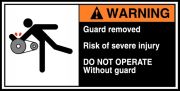 GUARD REMOVED RISK OF SEVERE INJURY DO NOT OPERATE WITHOUT GUARD (W/GRAPHIC)