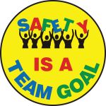 SAFETY IS A TEAM GOAL