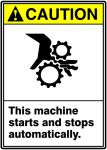 Safety Sign, Header: CAUTION, Legend: THIS MACHINE STARTS AND STOPS AUTOMATICALLY (W/GRAPHIC)