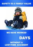 Motivation Product, Legend: SAFETY IS A FAMILY VALUE WE HAVE WORKED #### DAYS WITHOUT A LOST-TIME ACCIDENT (Winter Theme)