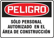 Safety Sign, Header: DANGER, Legend: CONSTRUCTION AREA AUTHORIZED PERSONNEL ONLY