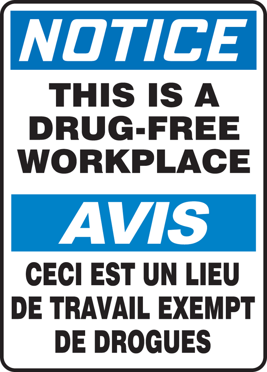NOTICE-THIS IS A DRUG-FREE WORKPLACE (BILINGUAL FRENCH)