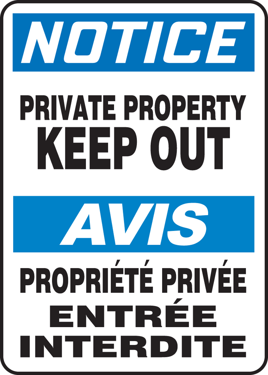 NOTICE-PRIVATE PROPERTY KEEP OUT (BILINGUAL FRENCH)
