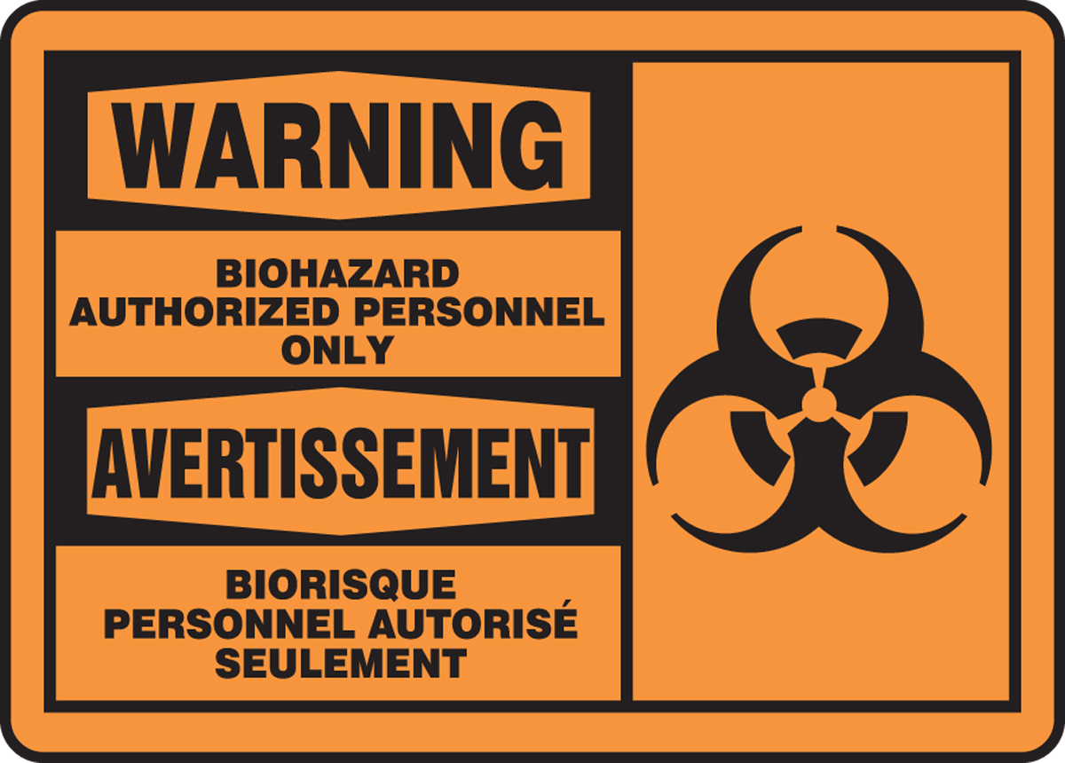 WARNING-BIOHAZARD AUTHORIZED PERSONNEL ONLY (BILINGUAL FRENCH)
