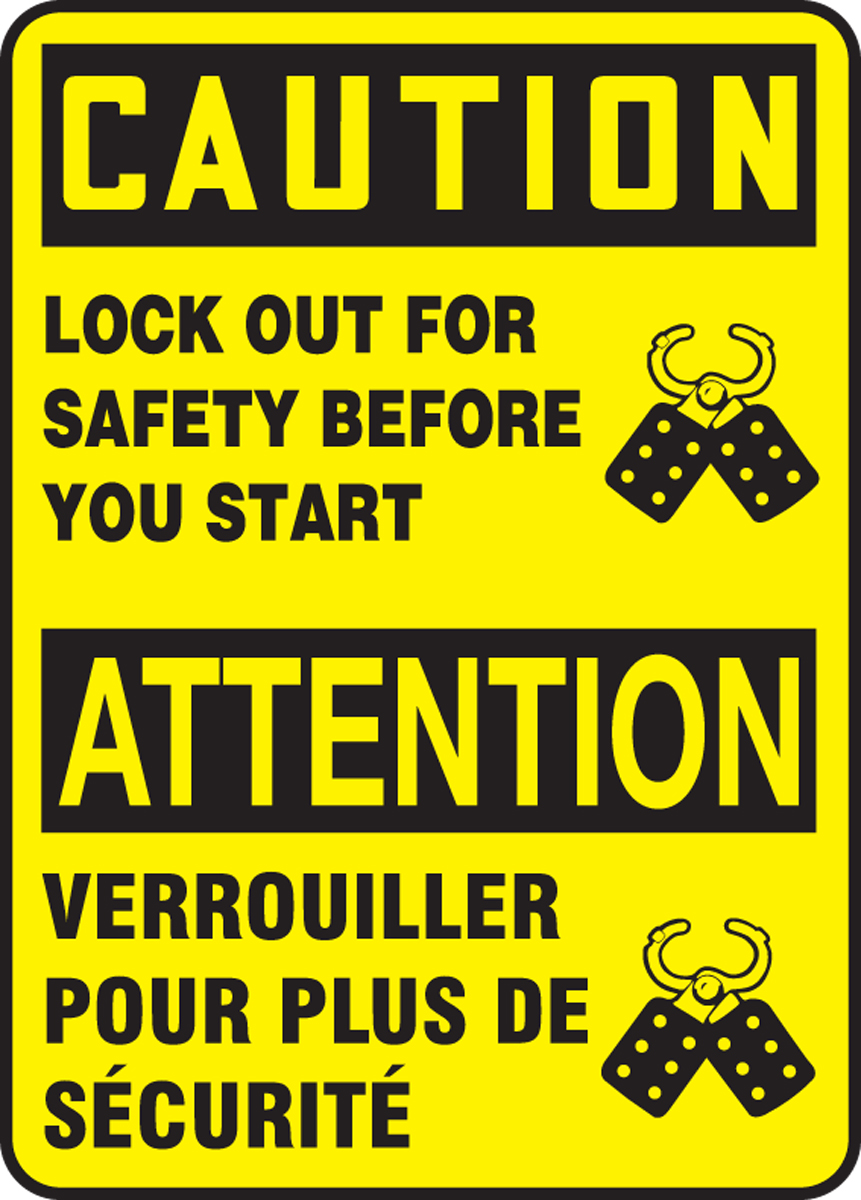 CAUTION LOCK OUT FOR SAFETY BEFORE YOU START (BILINGUAL FRENCH - ATTENTION VERROUILLER POUR PLUS DE SÉCURITÉ)