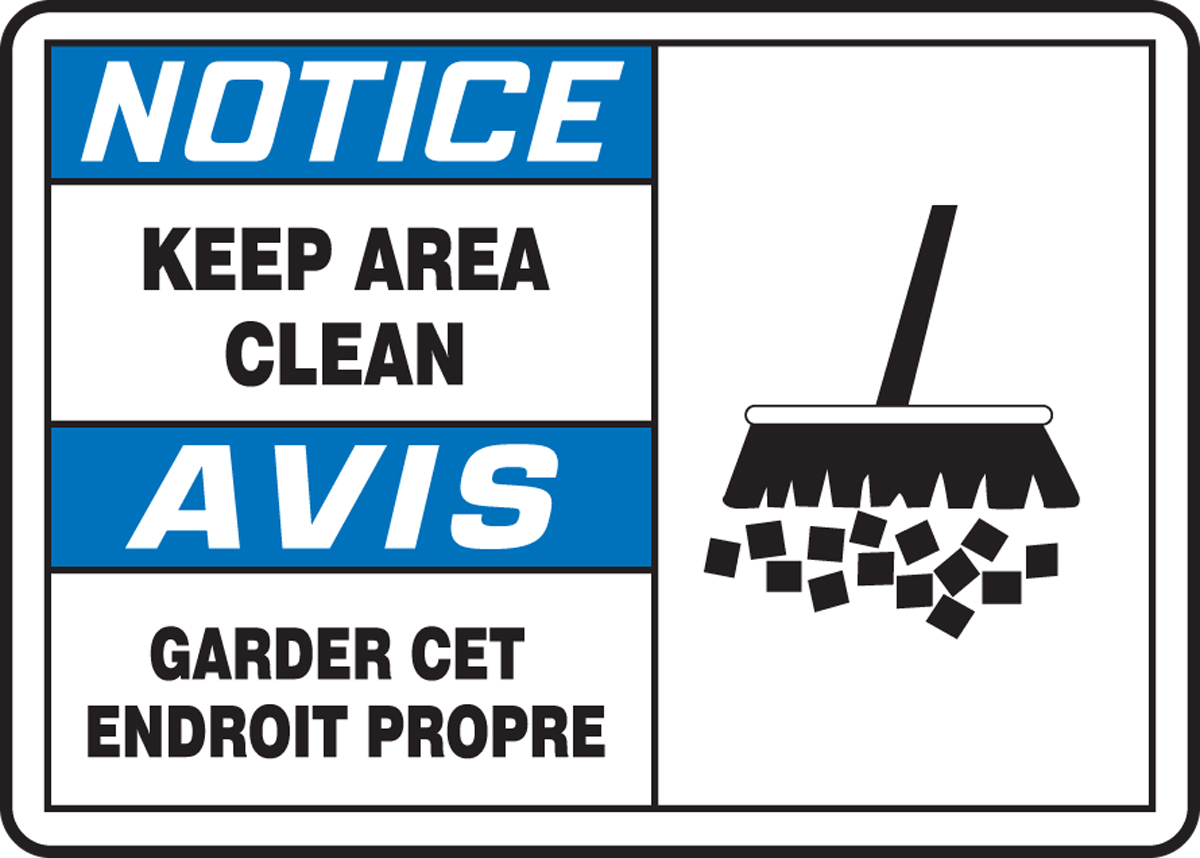 NOTICE-KEEP AREA CLEAN (BILINGUAL FRENCH)