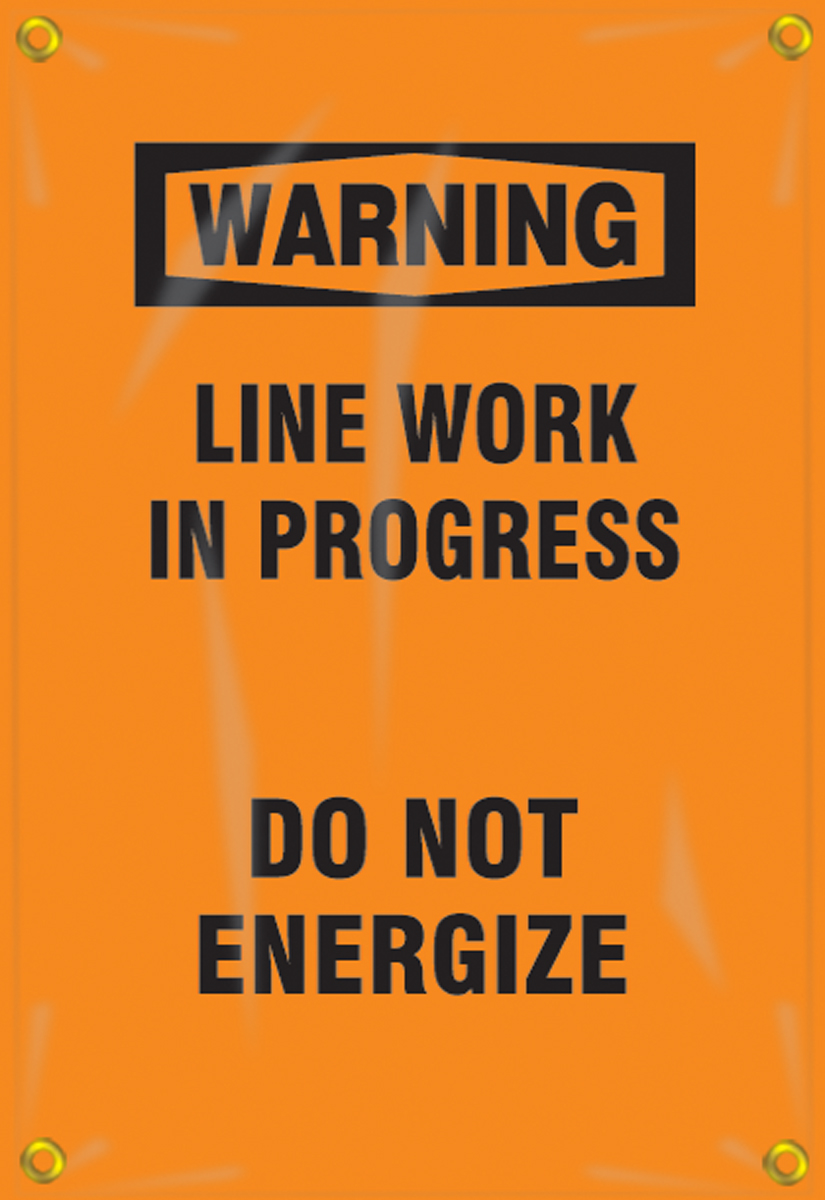 WARNING LINE WORK IN PROGRESS DO NOT ENERGIZE