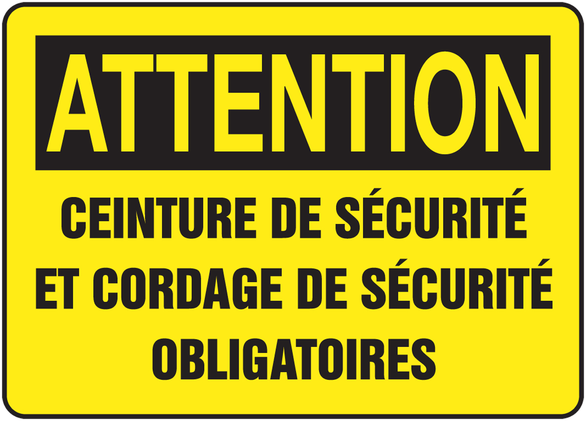 ATTENTION CEINTURE DE SÉCURITÉ ET CORDAGE DE SÉCURITÉ OBLIGATOIRES (FRENCH)