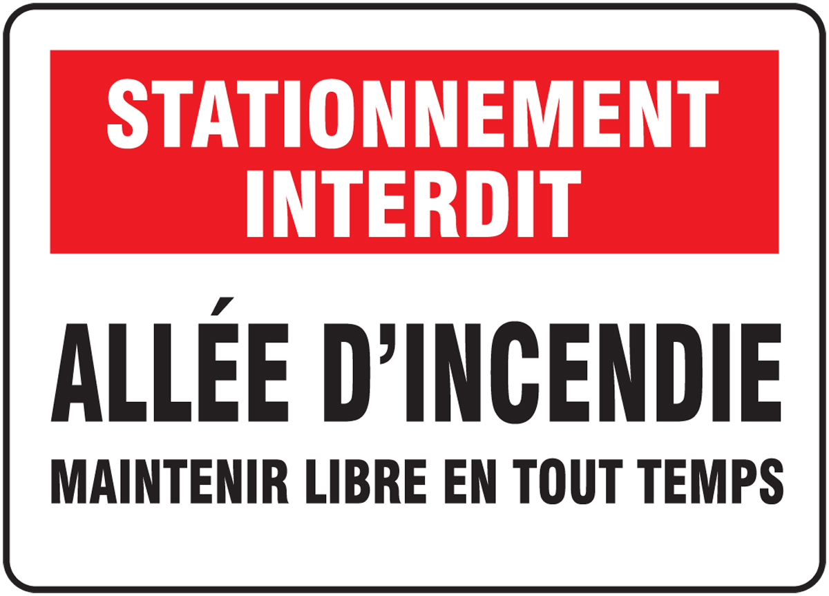 STATIONNEMENT INTERDIT ALLÉE D'INCENDIE MAINTENIR LIBRE EN TOUT TEMPS (FRENCH)