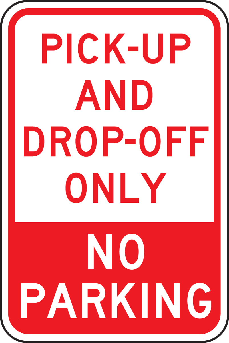 PICK-UP AND DROP-OFF ONLY NO PARKING