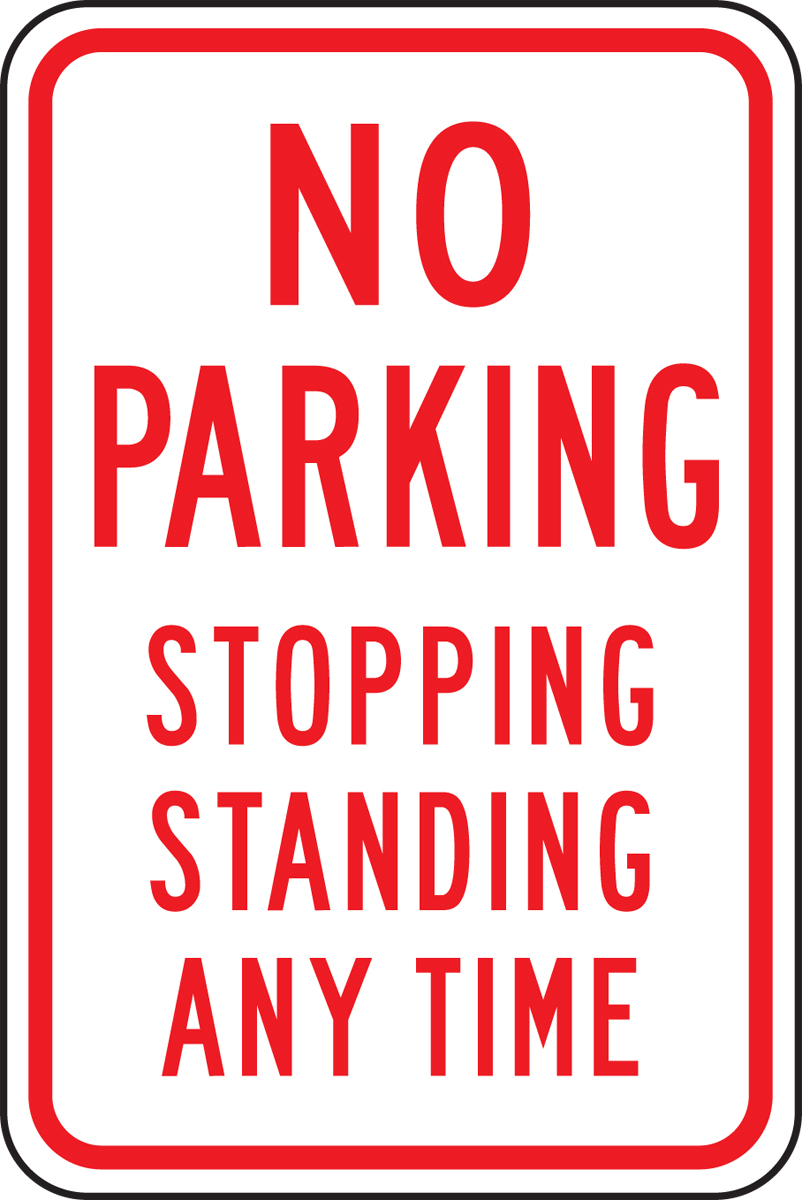 NO PARKING STOPPING STANDING ANY TIME