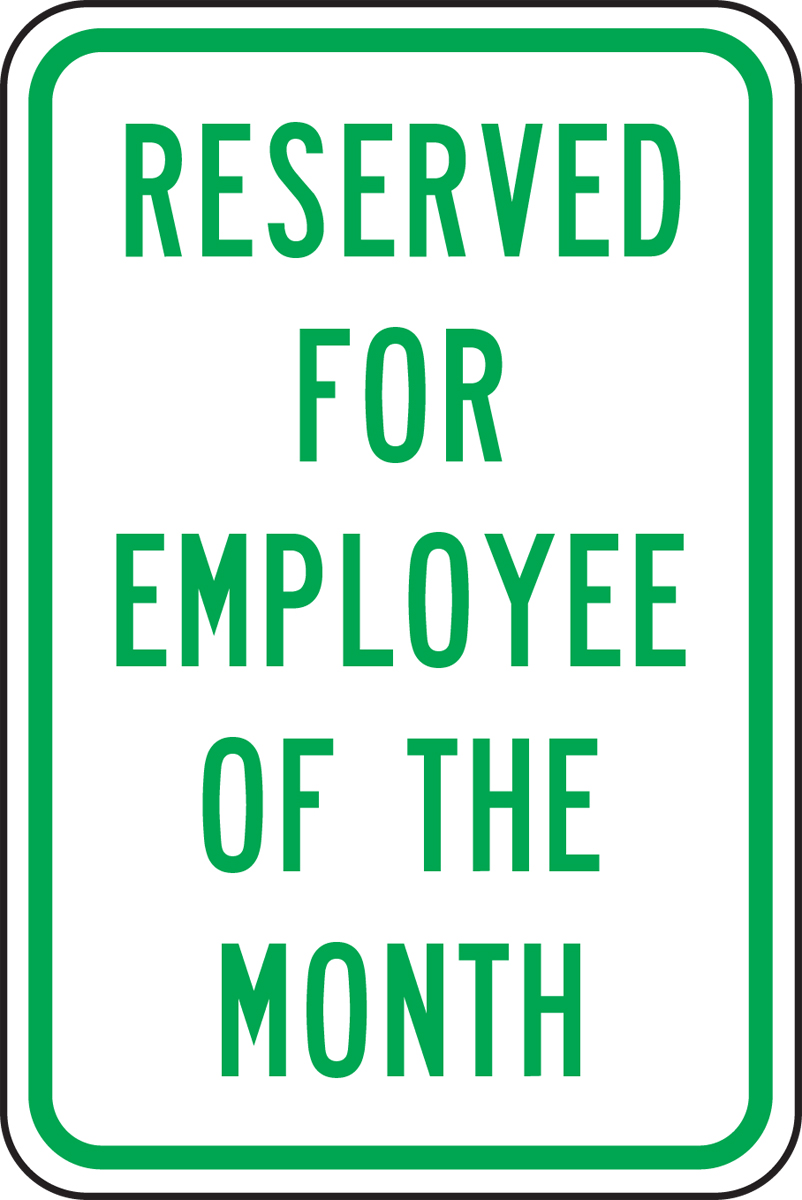 RESERVED FOR EMPLOYEE OF THE MONTH