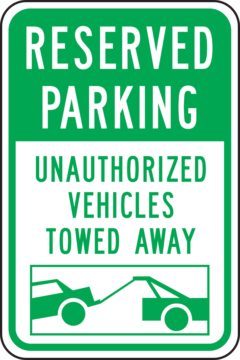 RESERVED PARKING UNAUTHORIZED VEHICLES TOWED AWAY (W/GRAPHIC)