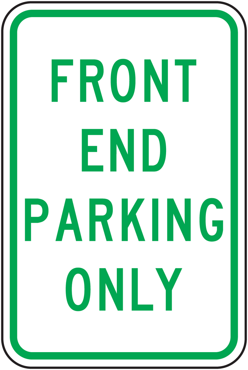 FRONT END PARKING ONLY