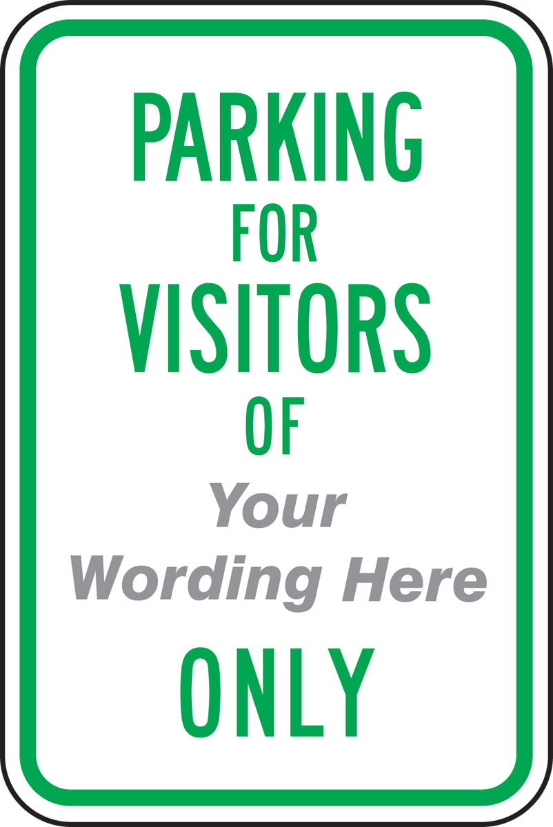 PARKING FOR VISITORS OF ___ ONLY