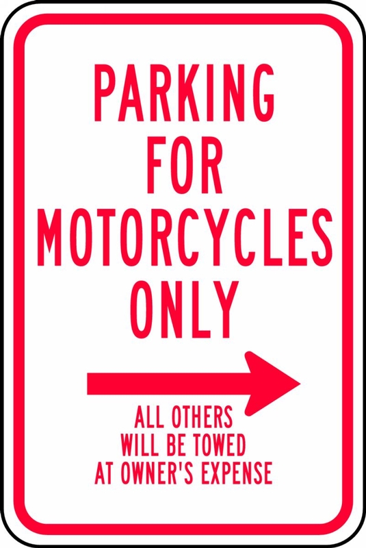 PARKING FOR MOTORCYCLES ONLY ---> ALL OTHERS WILL BE TOWED AT OWNER'S EXPENSE