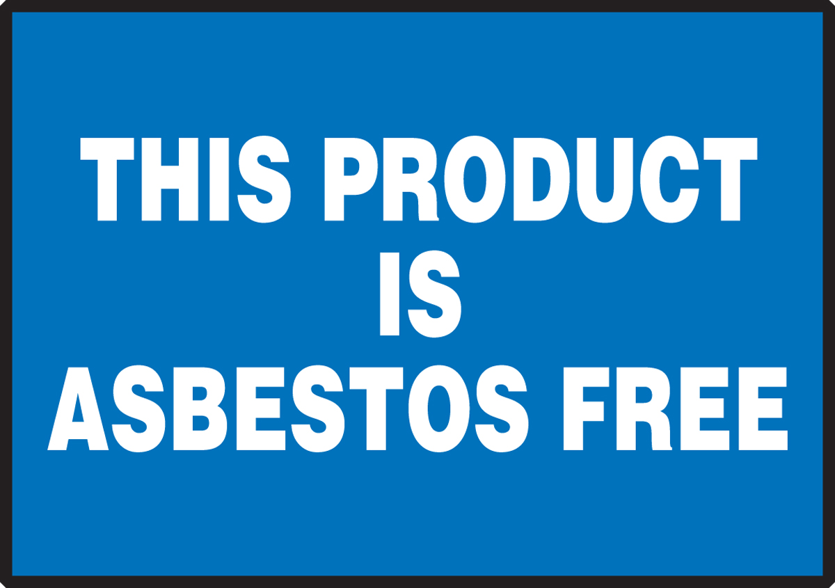 THIS PRODUCT IS ASBESTOS FREE