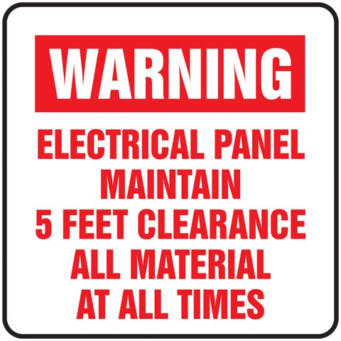 ELECTRICAL PANEL MAINTAIN 5 FEET CLEARANCE ALL MATERIAL AT ALL TIMES