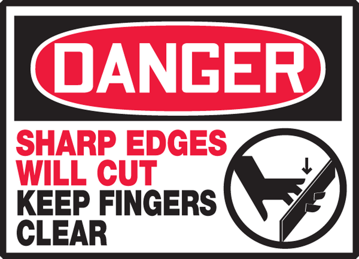 SHARP EDGES WILL CUT KEEP FINGERS CLEAR (W/GRAPHIC)