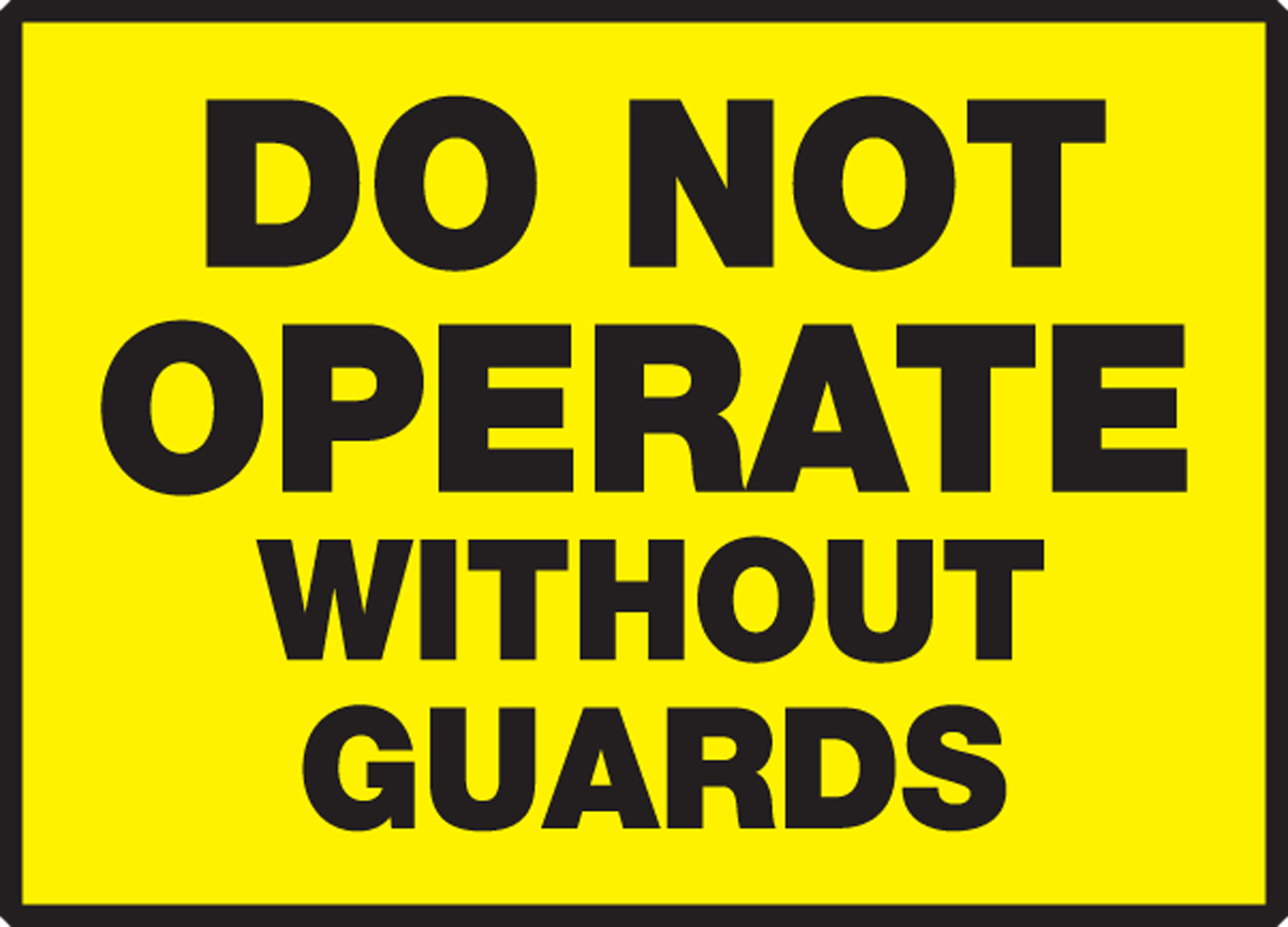 DO NOT OPERATE WITHOUT GUARDS