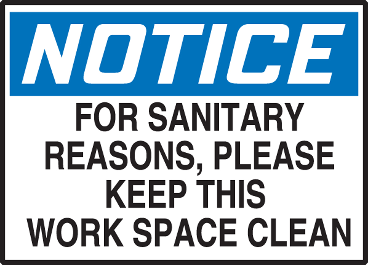 FOR SANITARY REASONS, PLEASE KEEP THIS WORK SPACE CLEAN