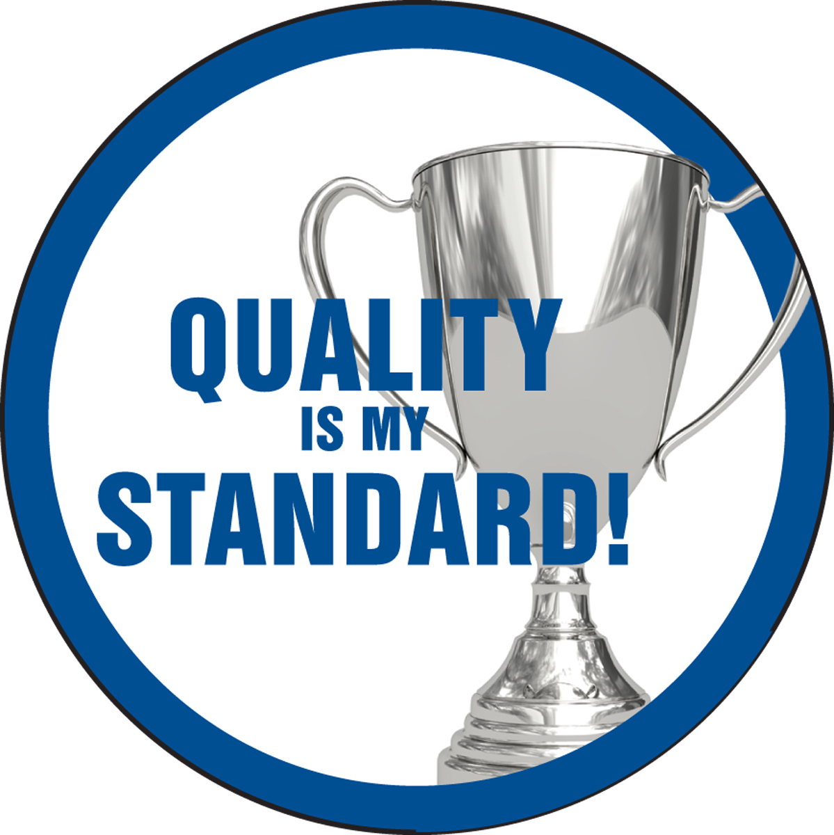 QUALITY IS MY STANDARD