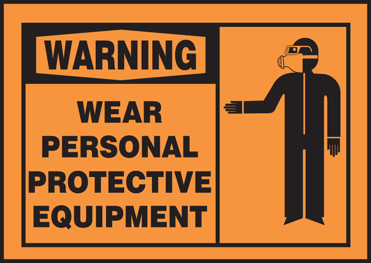 WEAR PERSONAL PROTECTIVE EQUIPMENT (W/GRAPHIC)