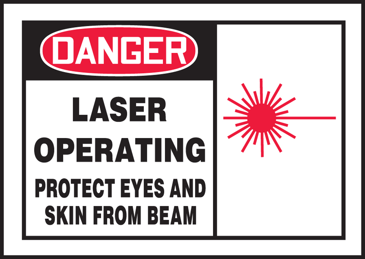 LASER OPERATING PROTECT EYES AND SKIN FROM BEAM (W/GRAPHIC)