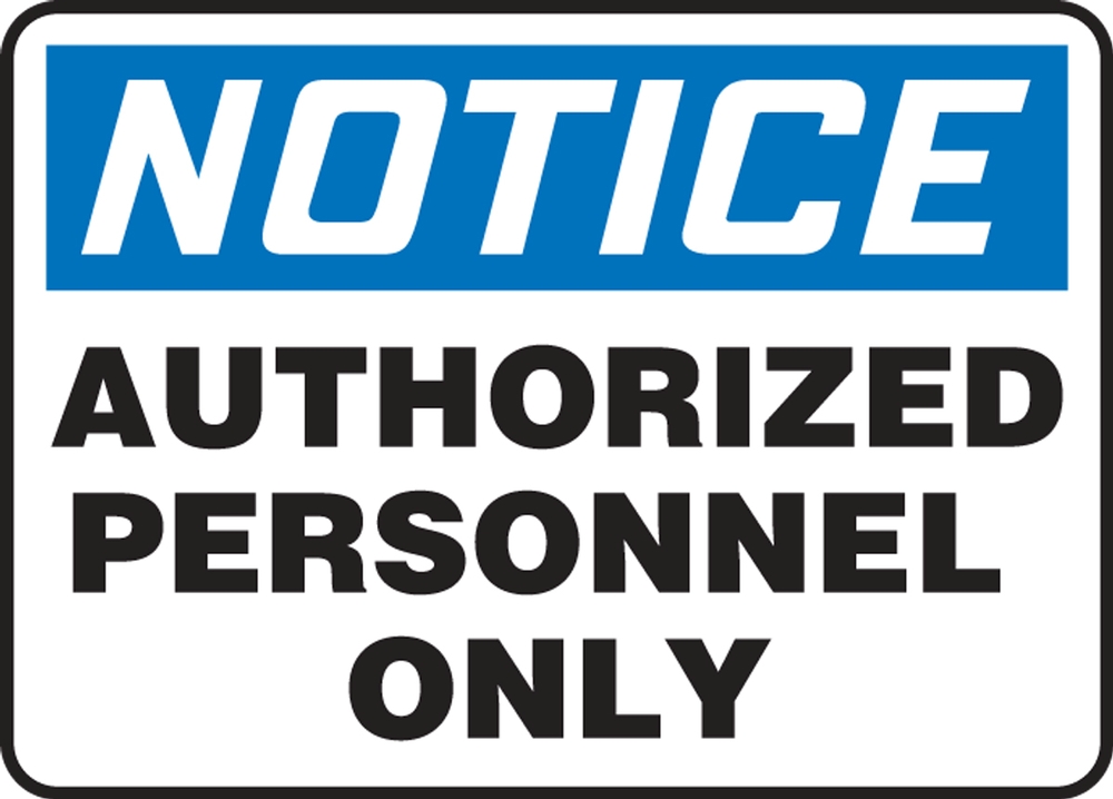 Safety Sign, Header: NOTICE, Legend: NOTICE AUTHORIZED PERSONNEL ONLY