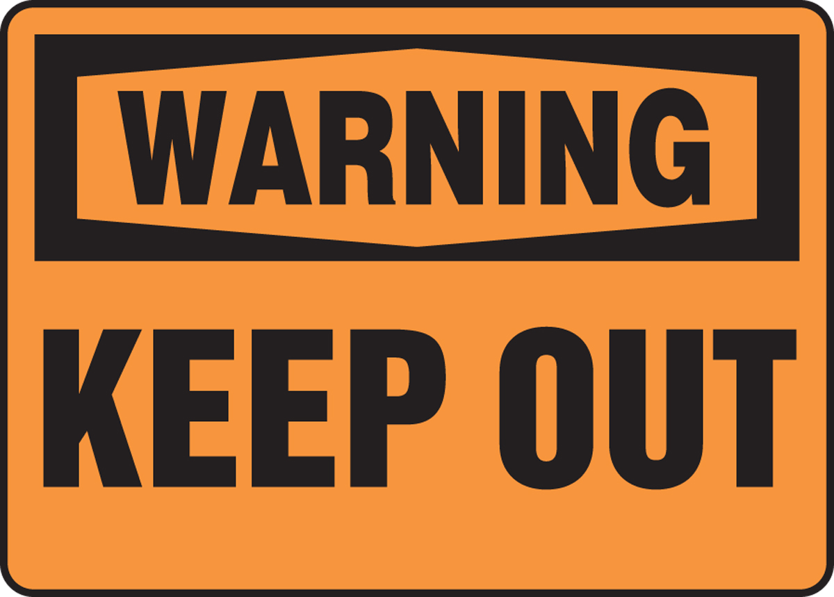 Safety Sign, Header: WARNING, Legend: KEEP OUT