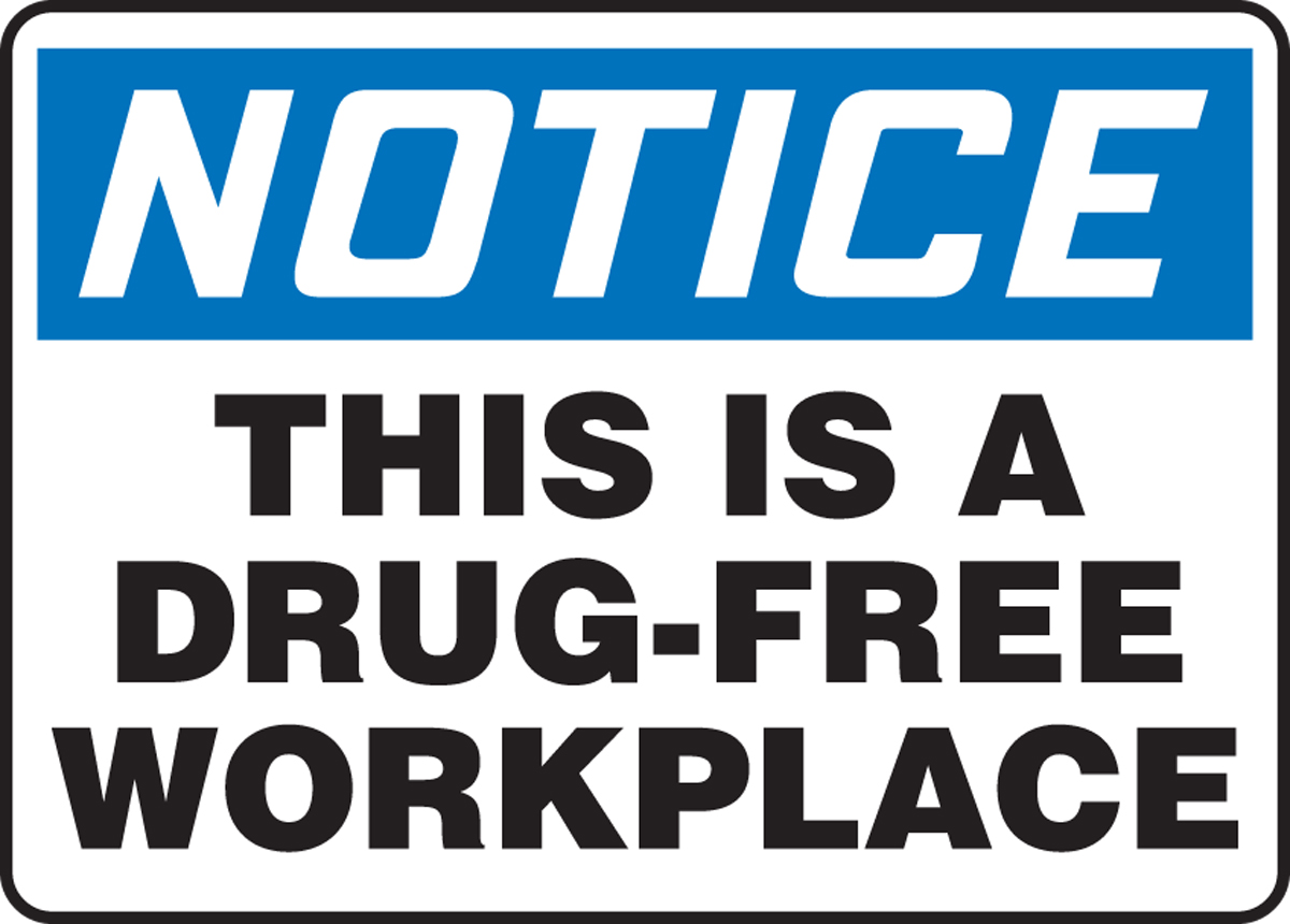 This Is A Drug Free Workplace Osha Notice Safety Sign Madm