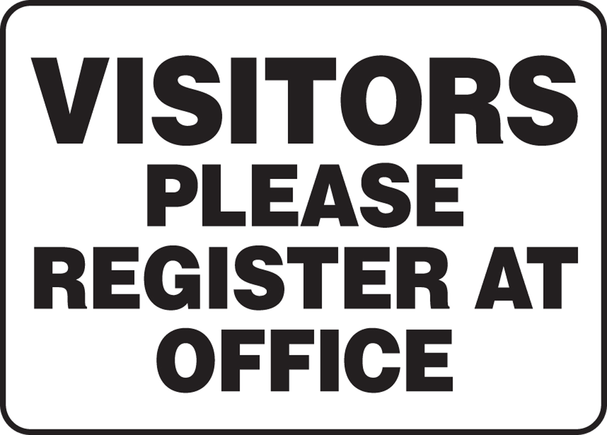 VISITORS PLEASE REGISTER AT OFFICE