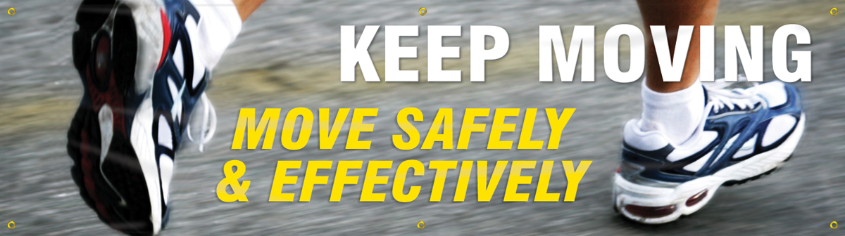 Motivation Product, Legend: KEEP MOVING. MOVE SAFELY & EFFECTIVELY