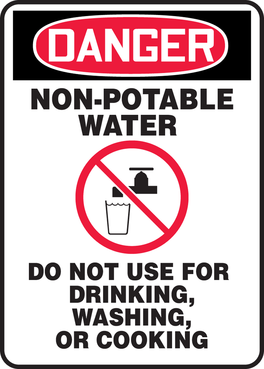 NON-POTABLE WATER DO NOT USE FOR DRINKING, WASHING OR COOKING (W/GRAPHIC)