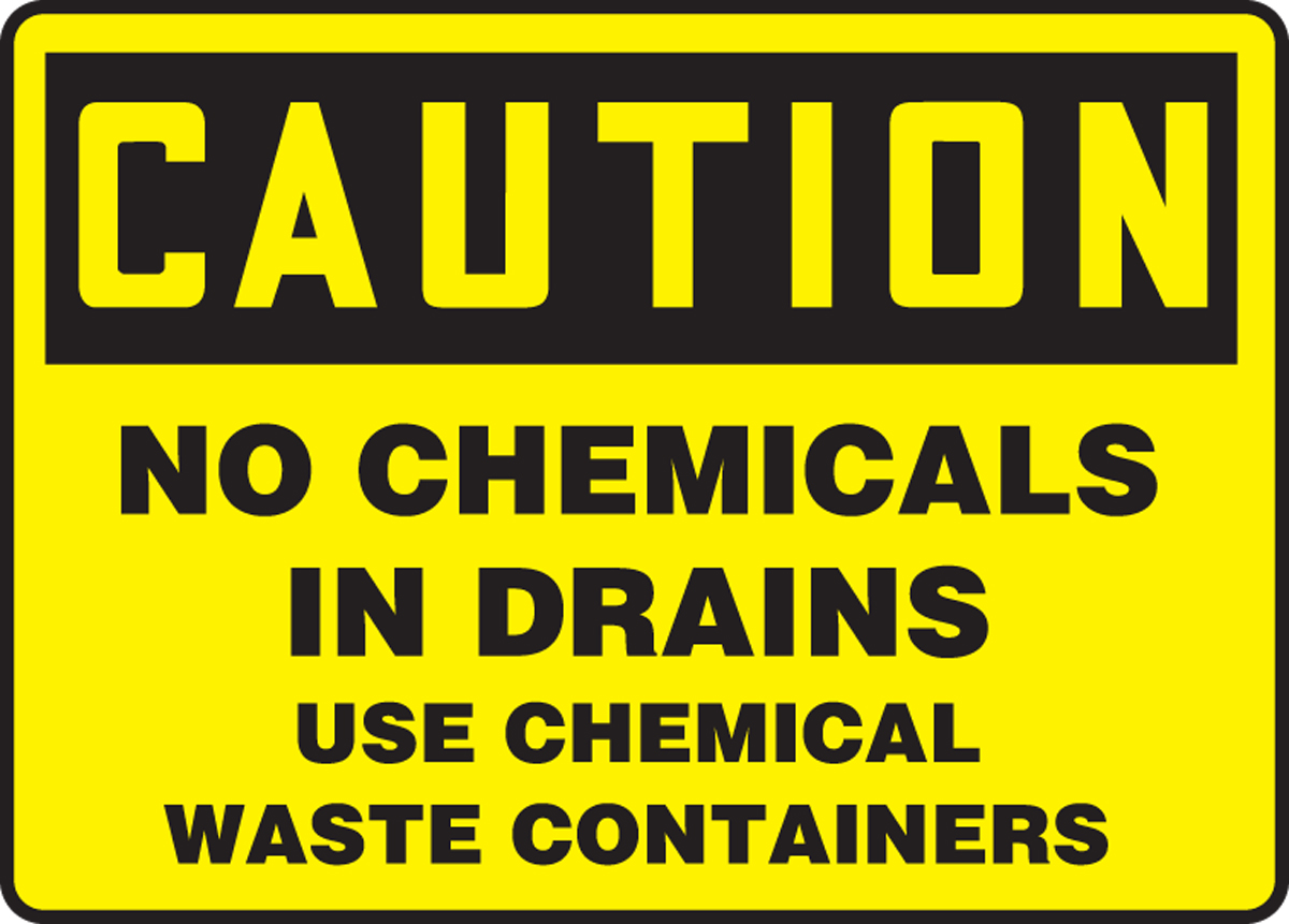 NO CHEMICALS IN DRAINS USE CHEMICAL WASTE CONTAINERS