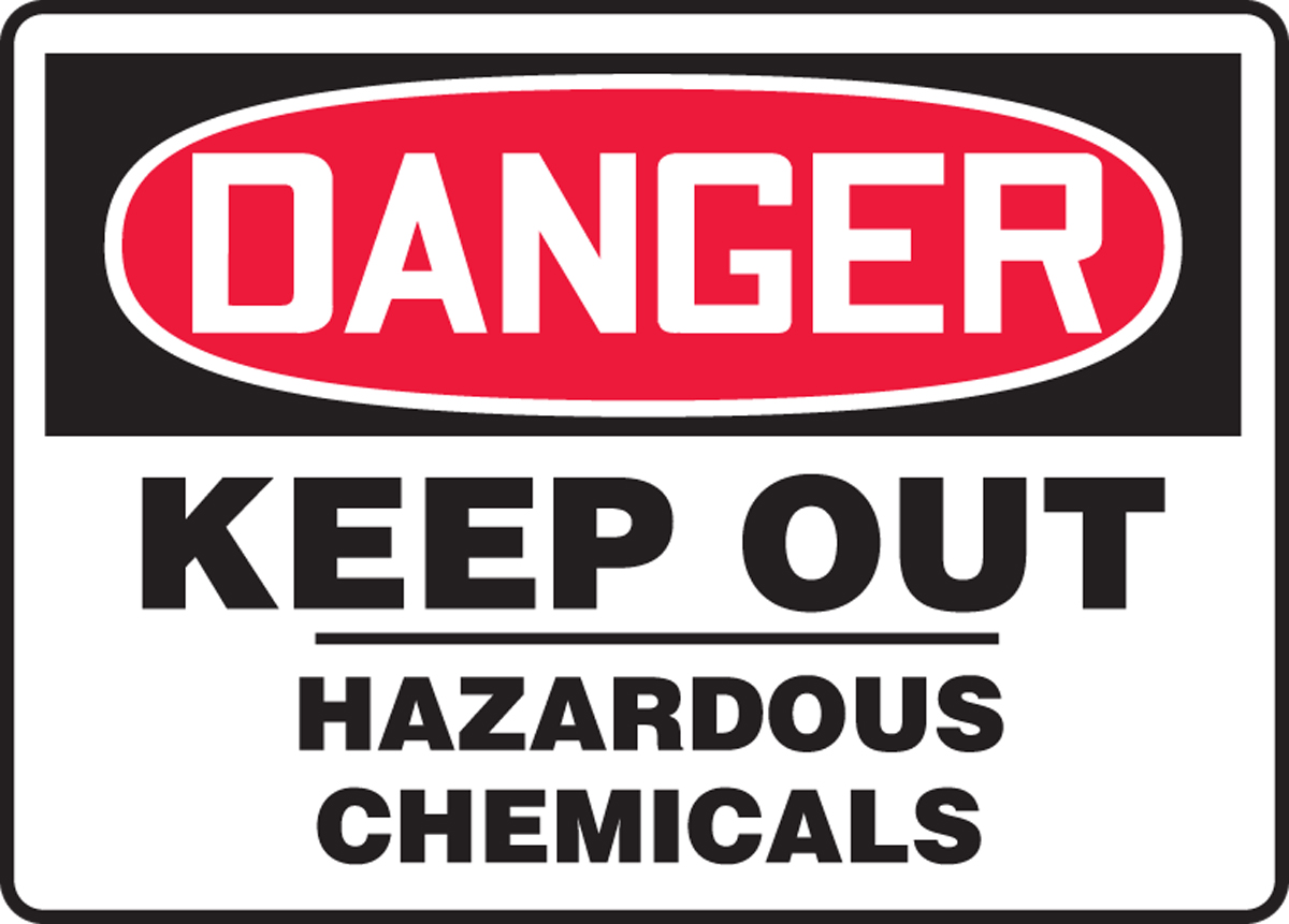 KEEP OUT HAZARDOUS CHEMICALS