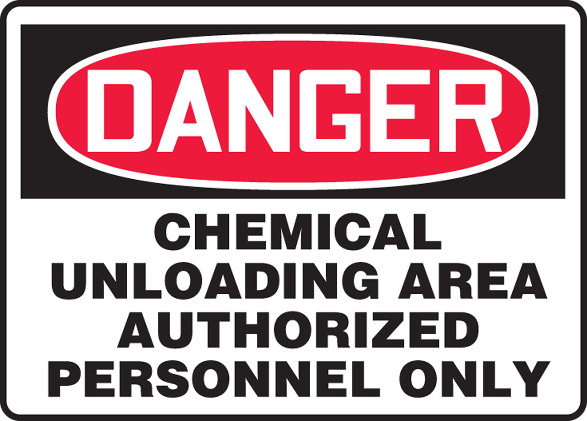 CHEMICAL UNLOADING AREA AUTHORIZED PERSONNEL ONLY