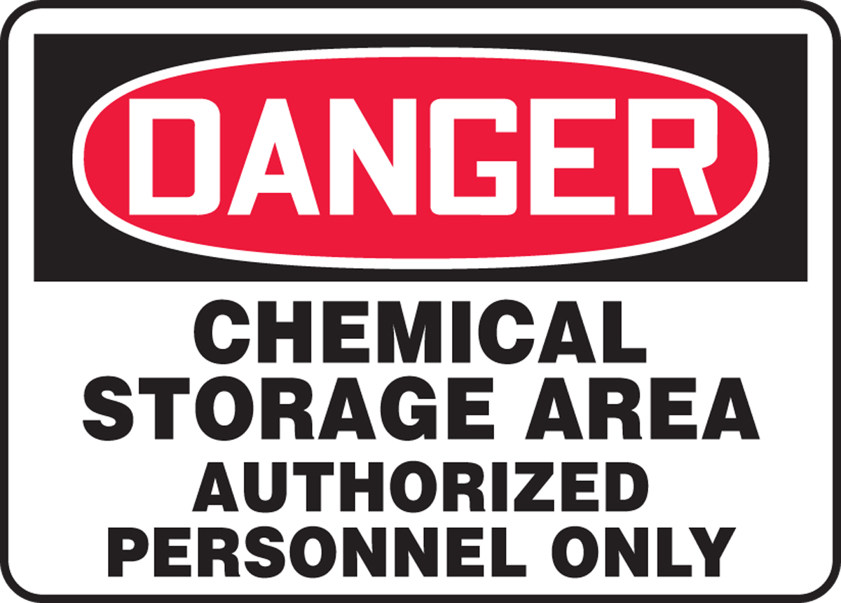 CHEMICAL STORAGE AREA AUTHORIZED PERSONNEL ONLY