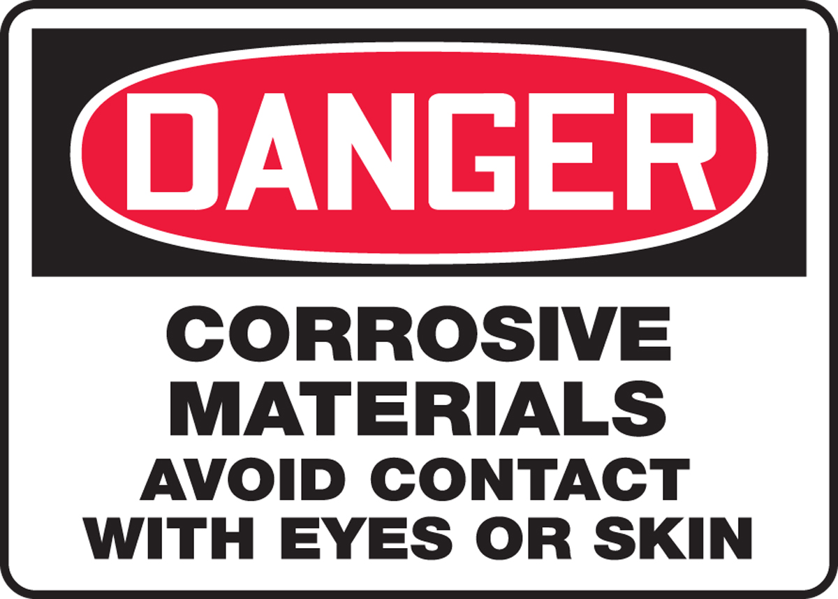 CORROSIVE MATERIALS AVOID CONTACT WITH EYES OR SKIN