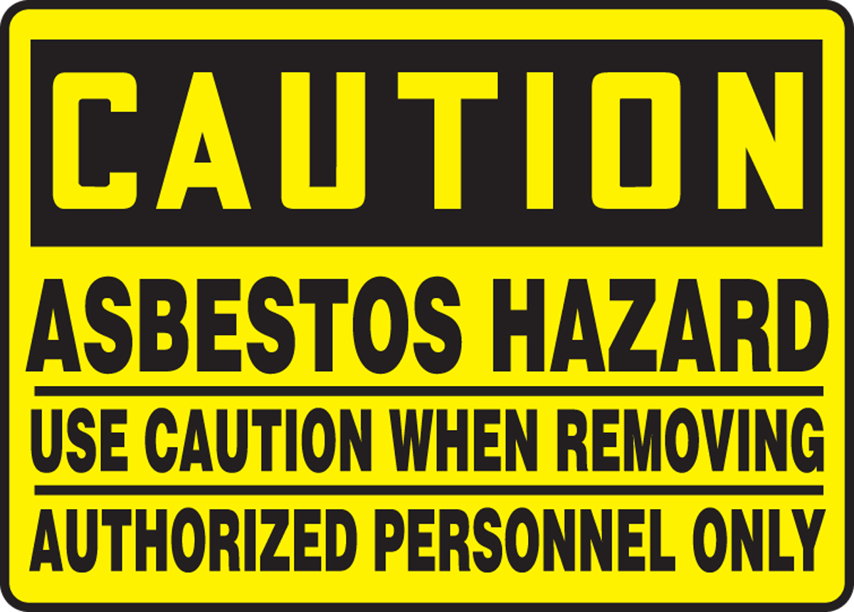 ASBESTOS HAZARD USE CAUTION WHEN REMOVING AUTHORIZED PERSONNEL ONLY