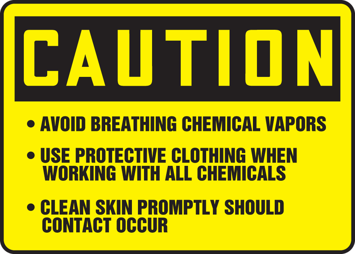 AVOID BREATHING CHEMICAL VAPORS USE PROTECTIVE CLOTHING WHEN WORKING WITH ALL CHEMICALS ...