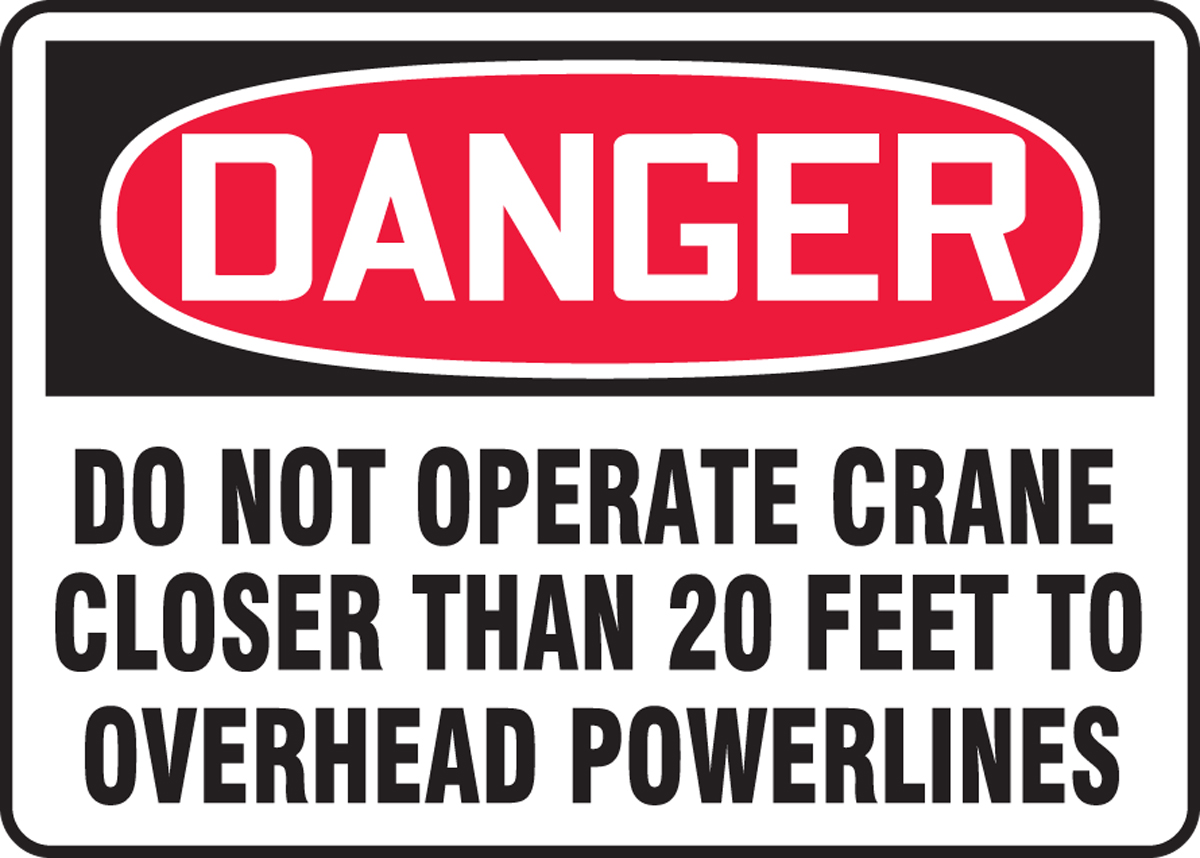 DANGER DO NOT OPERATE CRANE CLOSER THAN 20 FEET TO OVERHEAD POWERLINES