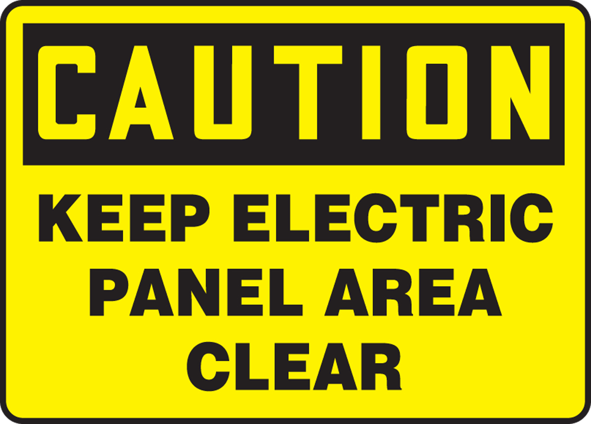 KEEP ELECTRIC PANEL AREA CLEAR