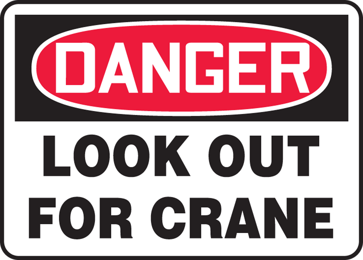 LOOK OUT FOR CRANE