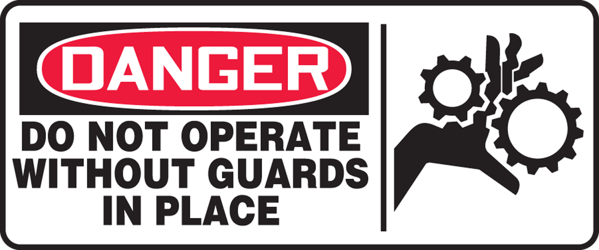 DO NOT OPERATE WITHOUT GUARDS IN PLACE (W/GRAPHIC)