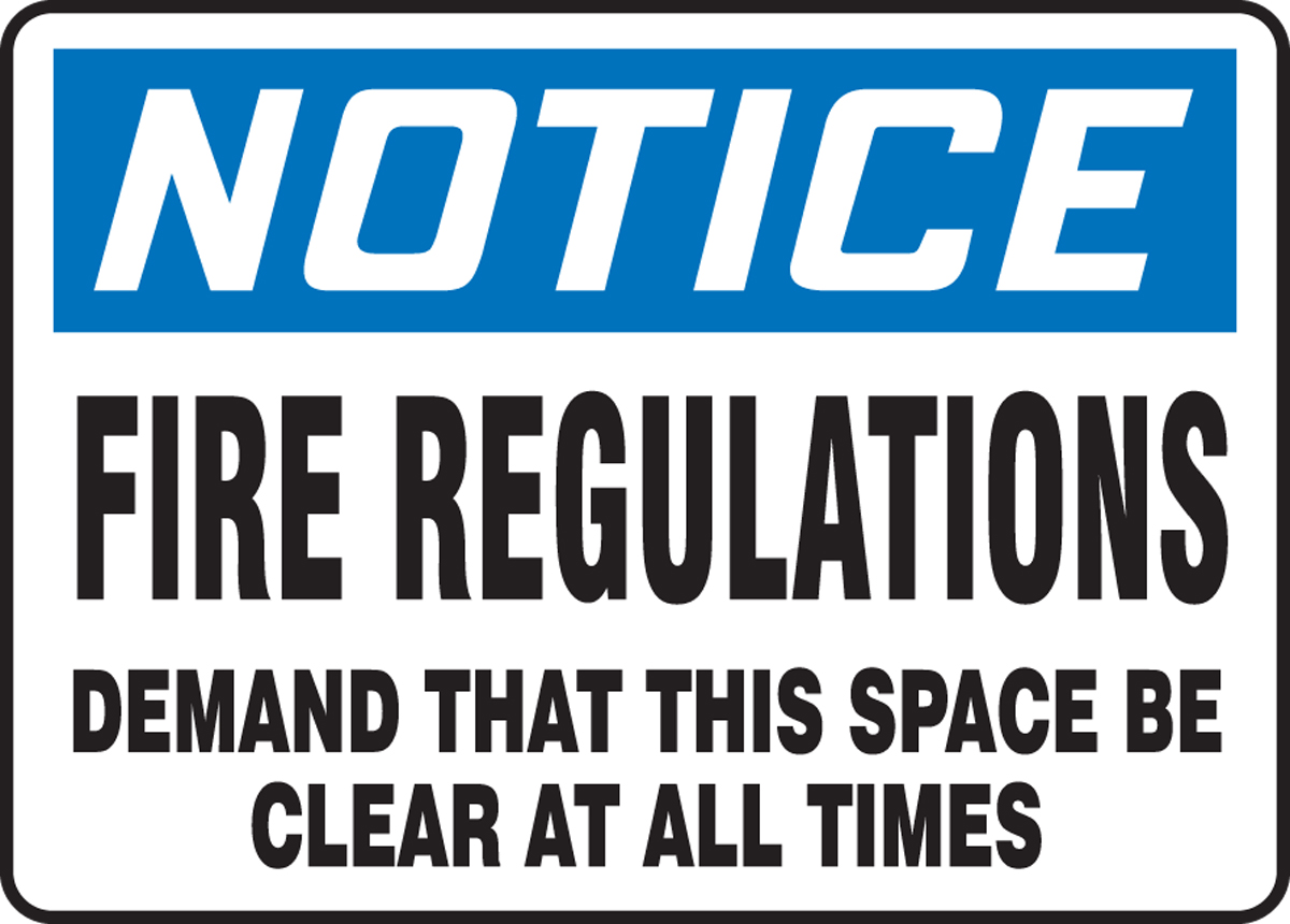 FIRE REGULATIONS DEMAND THAT THIS SPACE BE CLEAR AT ALL TIMES