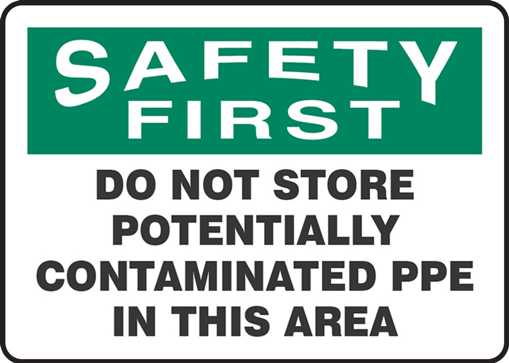 DO NOT STORE POTENTIALLY CONTAMINATED PPE IN THIS AREA